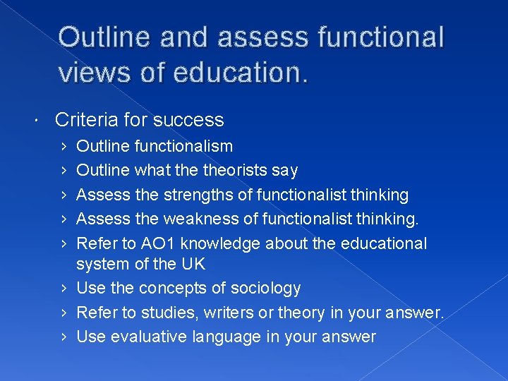 Outline and assess functional views of education. Criteria for success › › › Outline Outline and assess functional views of education. Criteria for success › › › Outline
