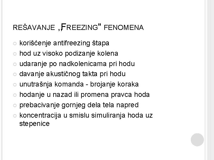 REŠAVANJE , , FREEZING" FENOMENA korišćenje antifreezing štapa hod uz visoko podizanje kolena udaranje