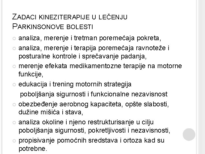 ZADACI KINEZITERAPIJE U LEČENJU PARKINSONOVE BOLESTI analiza, merenje i tretman poremećaja pokreta, analiza, merenje