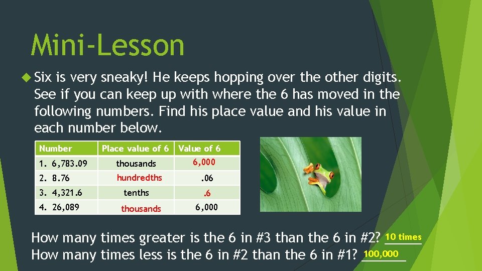 Mini-Lesson Six is very sneaky! He keeps hopping over the other digits. See if