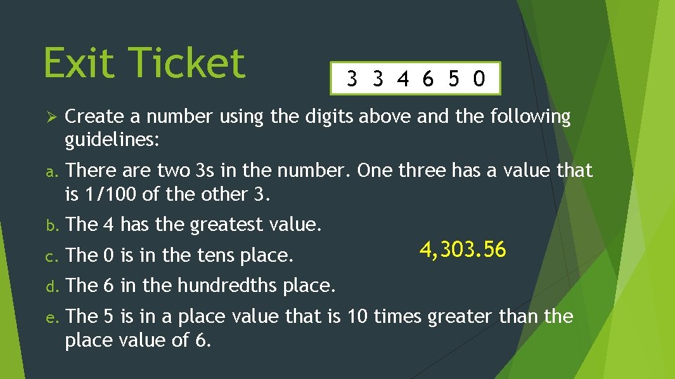 Exit Ticket Ø 3 3 4 6 5 0 Create a number using the