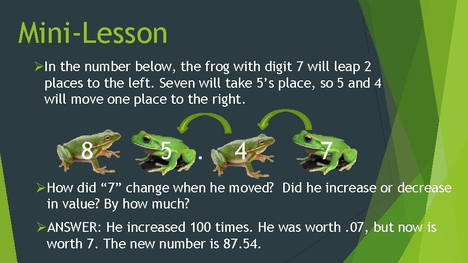 Mini-Lesson ØIn the number below, the frog with digit 7 will leap 2 places