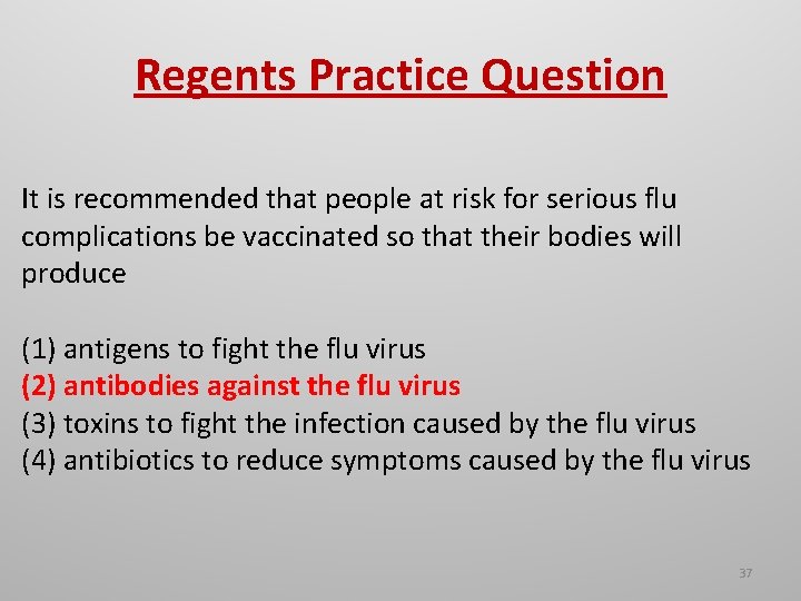 Regents Practice Question It is recommended that people at risk for serious flu complications