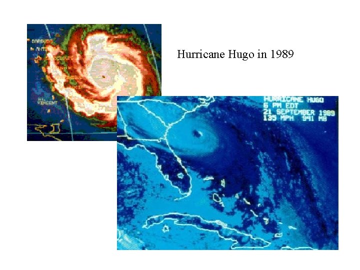 Hurricane Hugo in 1989 