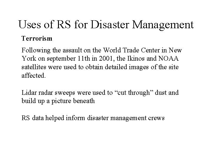 Uses of RS for Disaster Management Terrorism Following the assault on the World Trade