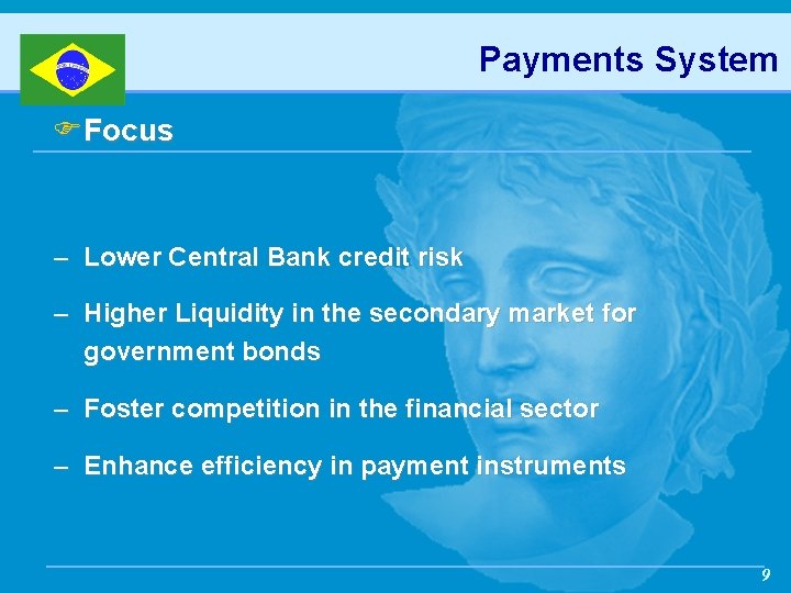 Payments System FFocus – Lower Central Bank credit risk – Higher Liquidity in the