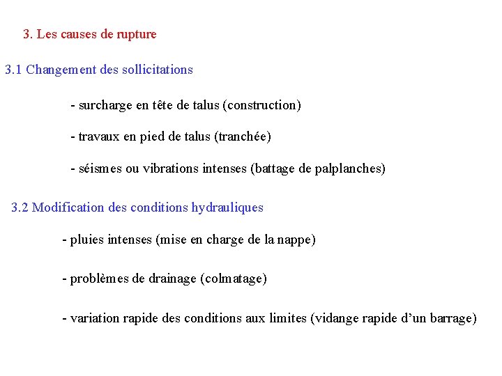 3. Les causes de rupture 3. 1 Changement des sollicitations - surcharge en tête