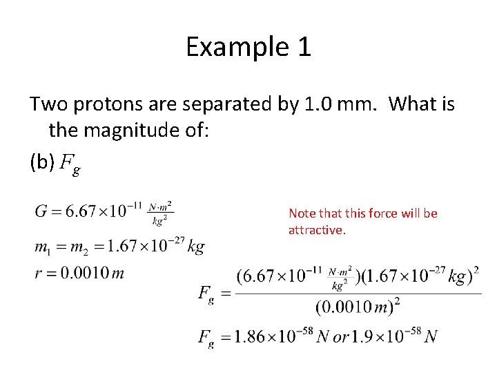 Example 1 Two protons are separated by 1. 0 mm. What is the magnitude