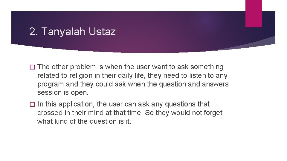 2. Tanyalah Ustaz � The other problem is when the user want to ask