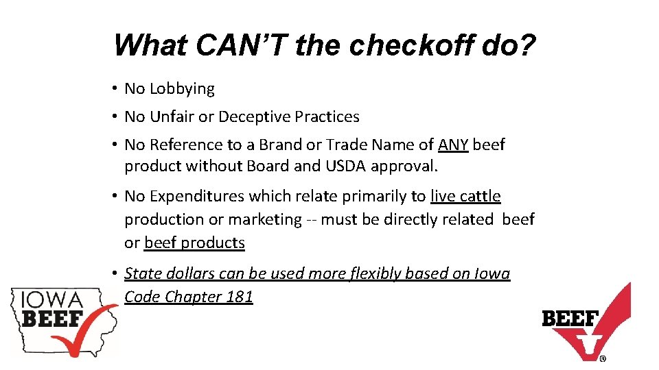 What CAN’T the checkoff do? • No Lobbying • No Unfair or Deceptive Practices