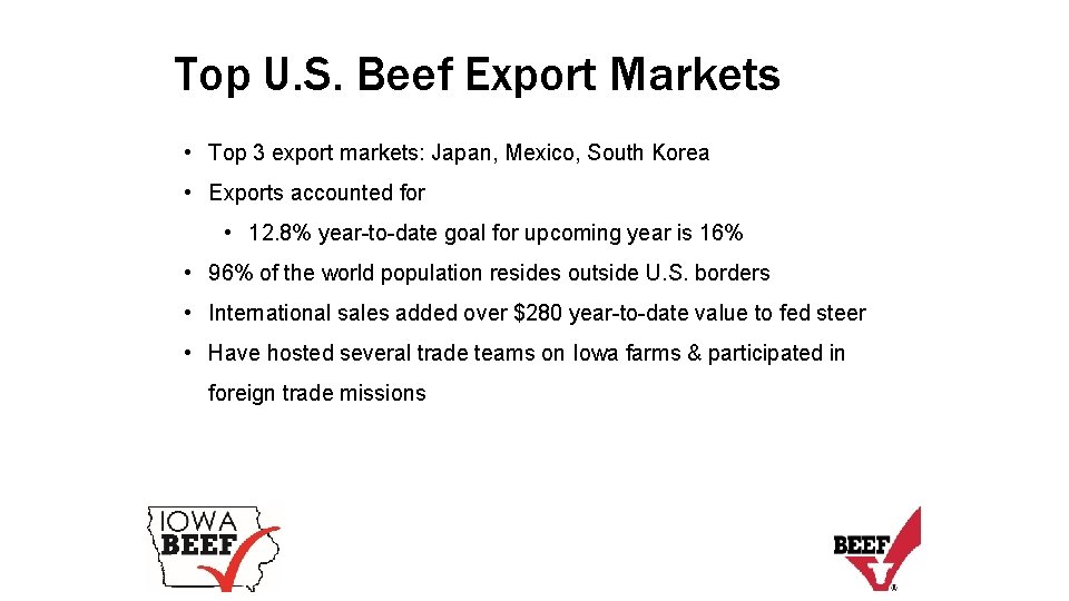 Top U. S. Beef Export Markets • Top 3 export markets: Japan, Mexico, South