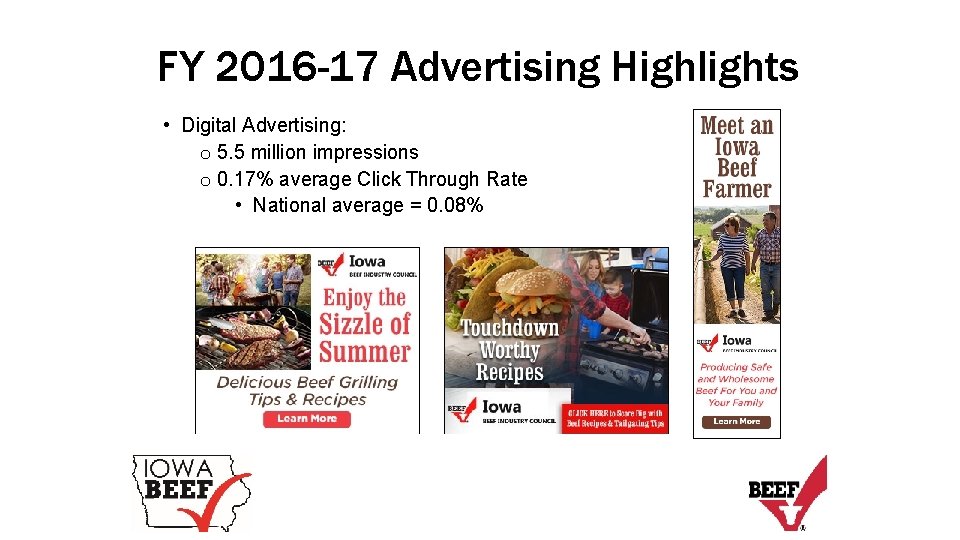 FY 2016 -17 Advertising Highlights • Digital Advertising: o 5. 5 million impressions o