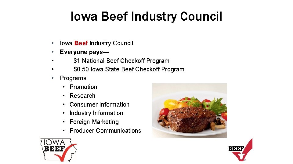 Iowa Beef Industry Council • Everyone pays— • $1 National Beef Checkoff Program •