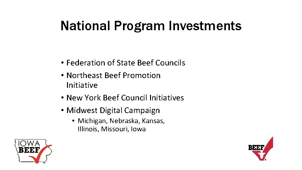 National Program Investments • Federation of State Beef Councils • Northeast Beef Promotion Initiative