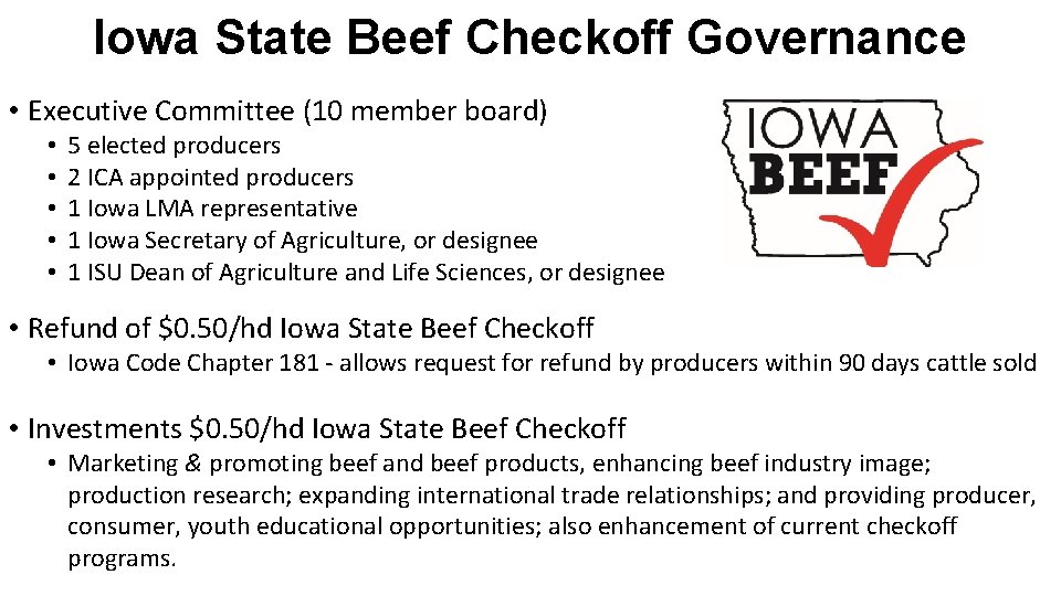 Iowa State Beef Checkoff Governance • Executive Committee (10 member board) • • •