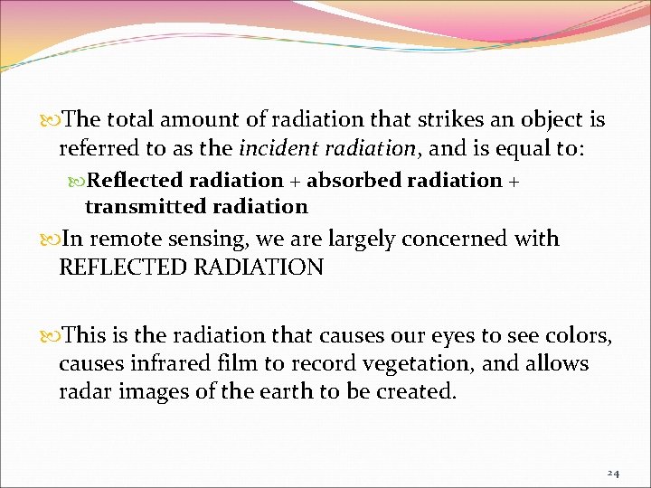  The total amount of radiation that strikes an object is referred to as