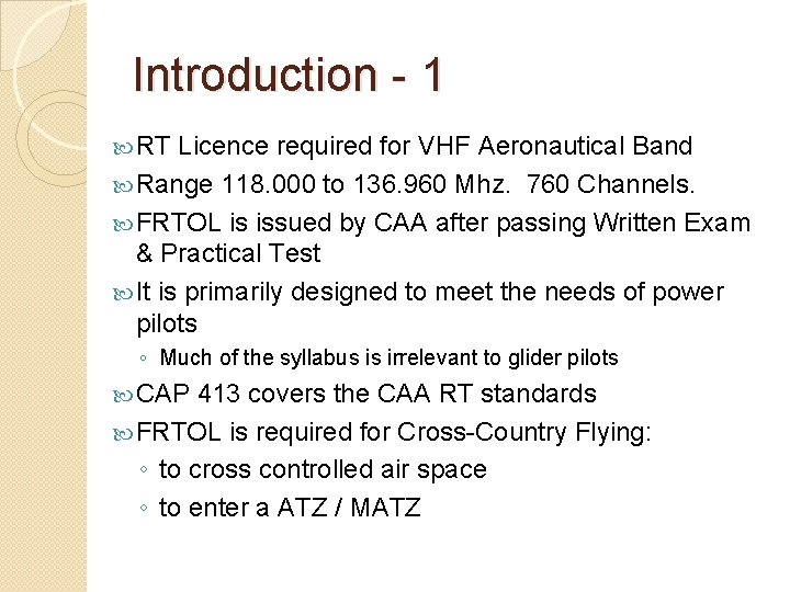 Introduction - 1 RT Licence required for VHF Aeronautical Band Range 118. 000 to