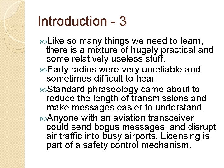 Introduction - 3 Like so many things we need to learn, there is a