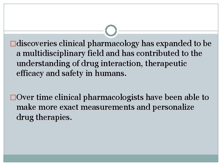 �discoveries clinical pharmacology has expanded to be a multidisciplinary field and has contributed to