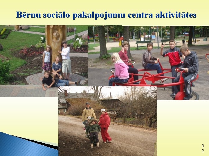 Bērnu sociālo pakalpojumu centra aktivitātes 3 2 