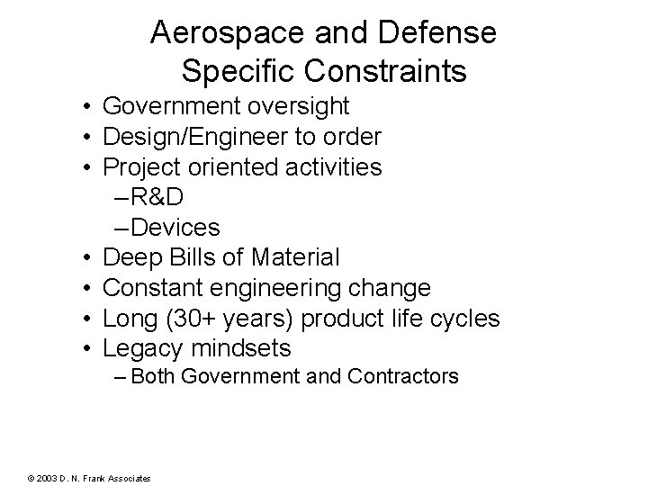 Aerospace and Defense Specific Constraints CFG 028 - Rev. B • Government oversight •