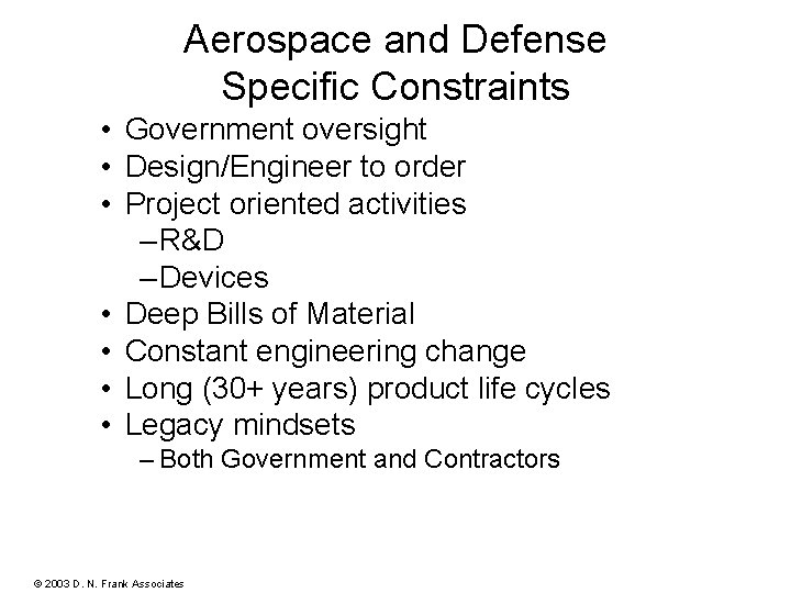 Aerospace and Defense Specific Constraints CFG 028 - Rev. B • Government oversight •