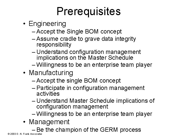 Prerequisites EMM 9807 D - Rev A • Engineering – Accept the Single BOM