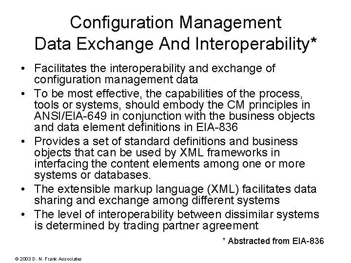 Configuration Management Data Exchange And Interoperability* • Facilitates the interoperability and exchange of configuration