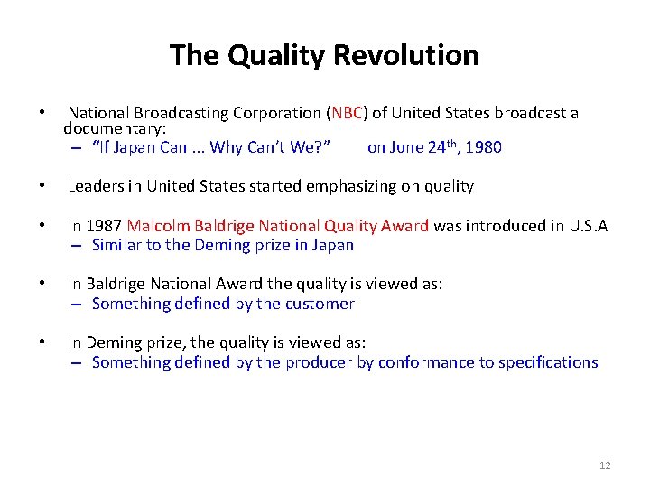 The Quality Revolution • National Broadcasting Corporation (NBC) of United States broadcast a documentary: