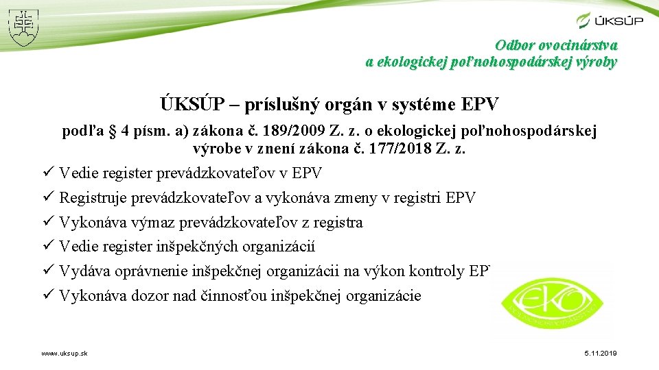Odbor ovocinárstva a ekologickej poľnohospodárskej výroby ÚKSÚP – príslušný orgán v systéme EPV podľa