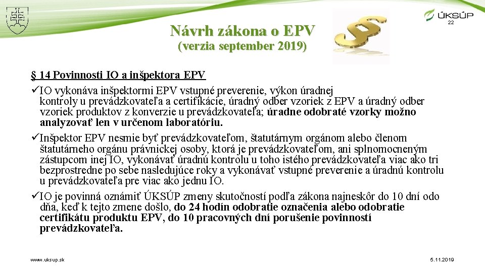 22 Návrh zákona o EPV (verzia september 2019) § 14 Povinnosti IO a inšpektora
