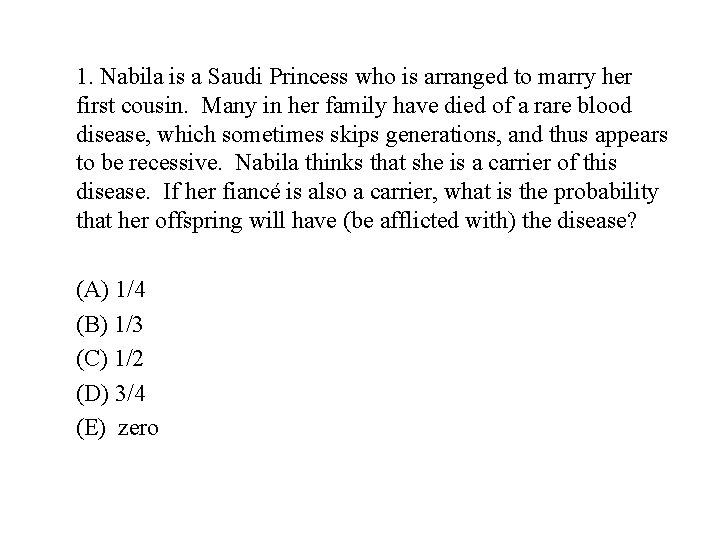 1. Nabila is a Saudi Princess who is arranged to marry her first cousin.