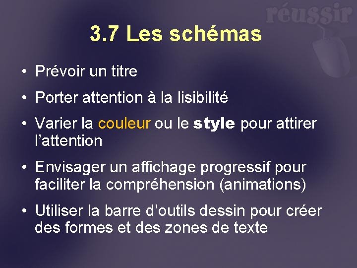 3. 7 Les schémas • Prévoir un titre • Porter attention à la lisibilité