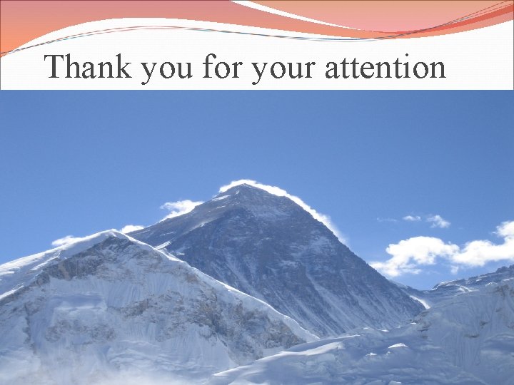 Thank you for your attention 21 