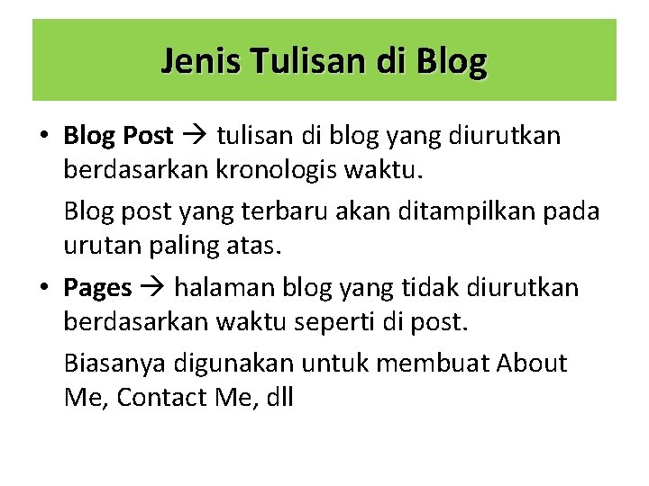 Jenis Tulisan di Blog • Blog Post tulisan di blog yang diurutkan berdasarkan kronologis
