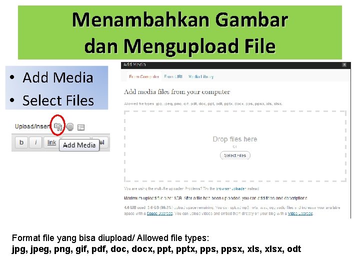 Menambahkan Gambar dan Mengupload File • Add Media • Select Files Format file yang