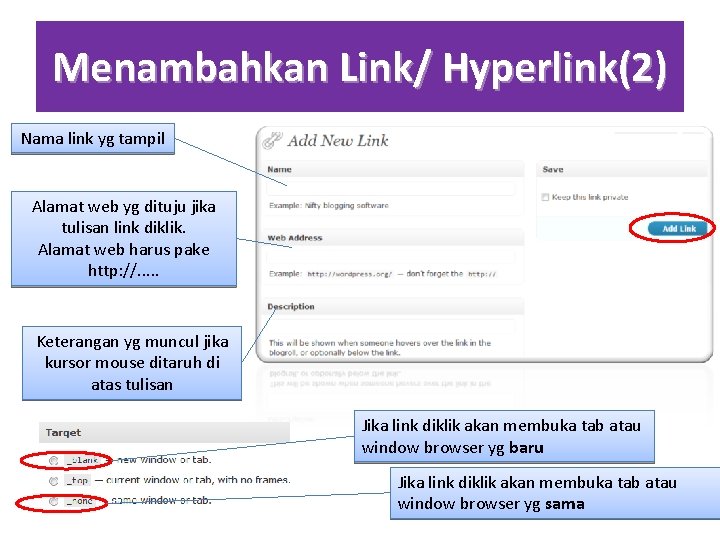 Menambahkan Link/ Hyperlink(2) Nama link yg tampil Alamat web yg dituju jika tulisan link