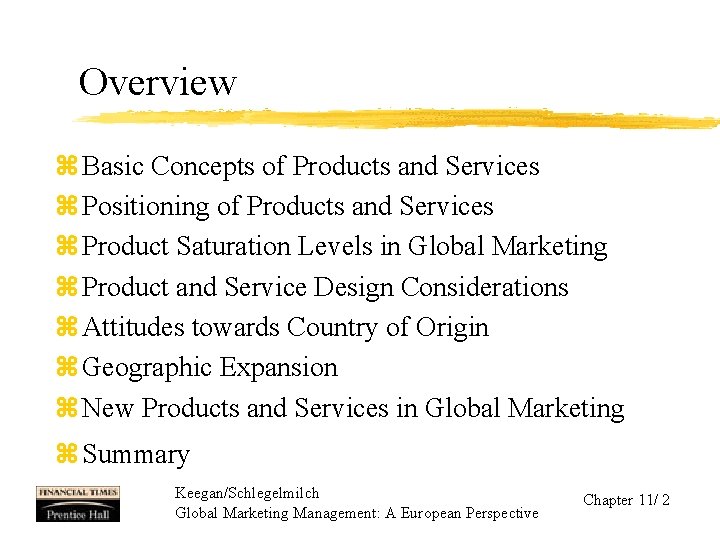 Overview z Basic Concepts of Products and Services z Positioning of Products and Services