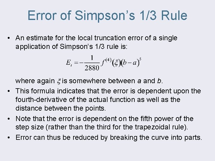 Error of Simpson’s 1/3 Rule • An estimate for the local truncation error of