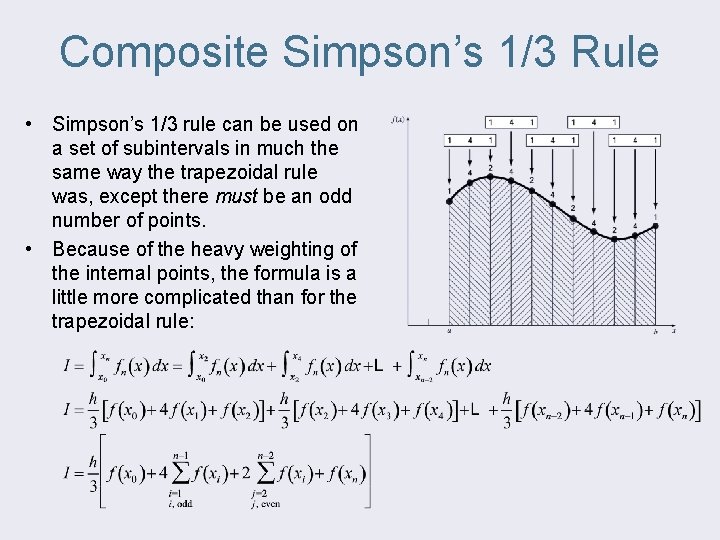 Composite Simpson’s 1/3 Rule • Simpson’s 1/3 rule can be used on a set