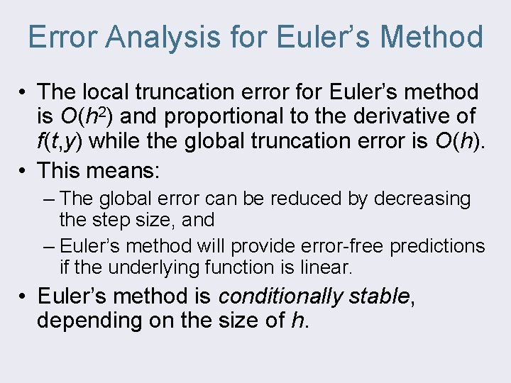 Error Analysis for Euler’s Method • The local truncation error for Euler’s method is