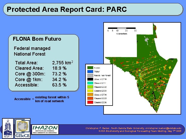 Protected Area Report Card: PARC FLONA Bom Futuro Federal managed National Forest Total Area: