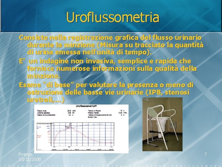 Uroflussometria Consiste nella registrazione grafica del flusso urinario durante la minzione (Misura su tracciato