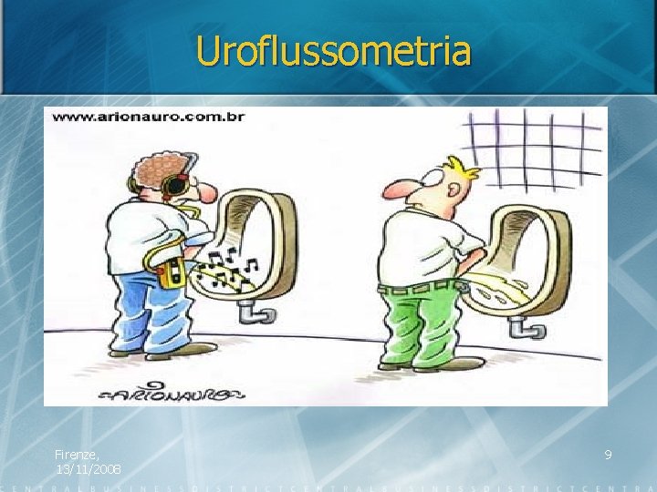 Uroflussometria n Ruolo infermieristico n n n -controllo e verifica del flussometro -Prenotazione e