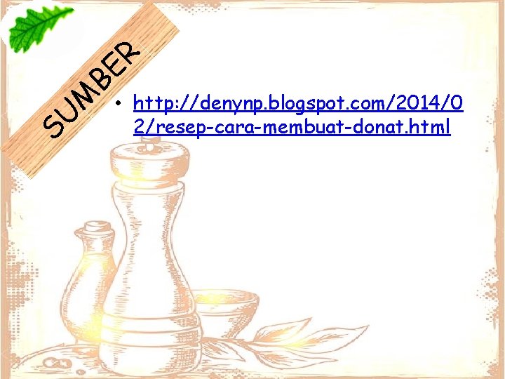 B M U S R E • http: //denynp. blogspot. com/2014/0 2/resep-cara-membuat-donat. html 