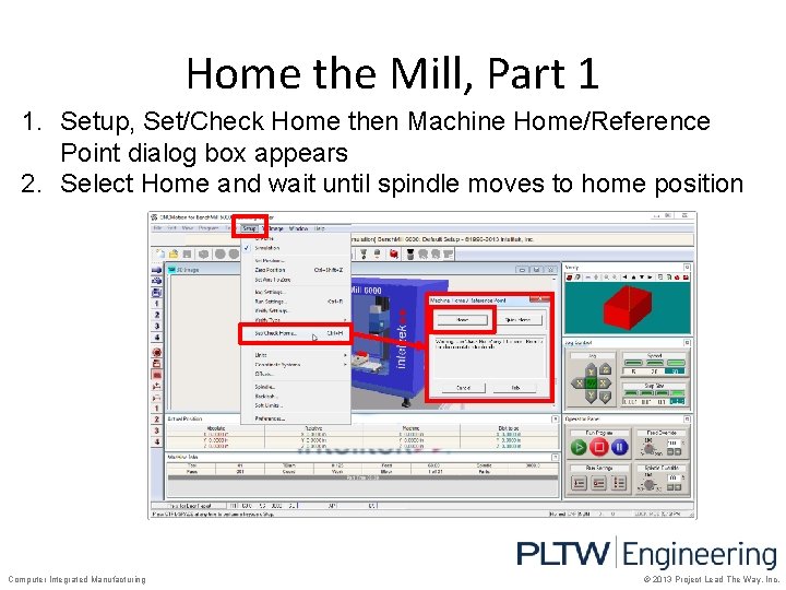 Home the Mill, Part 1 1. Setup, Set/Check Home then Machine Home/Reference Point dialog