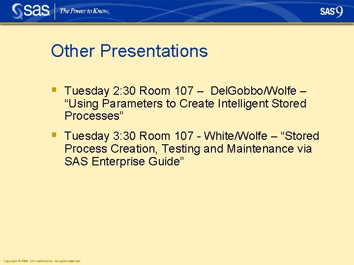 Other Presentations § Tuesday 2: 30 Room 107 – Del. Gobbo/Wolfe – “Using Parameters