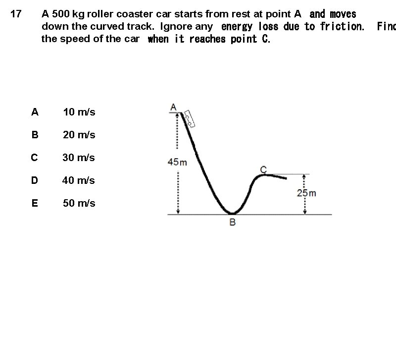 A 500 kg roller coaster car starts from rest at point A  and moves