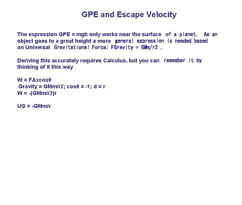 GPE and Escape Velocity The expression GPE = mgh only works near the surface