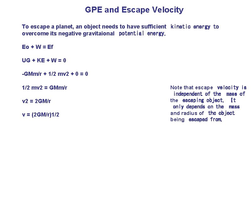 GPE and Escape Velocity To escape a planet, an object needs to have sufficient